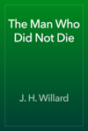 The Man Who Did Not Die