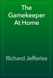 The Gamekeeper At Home