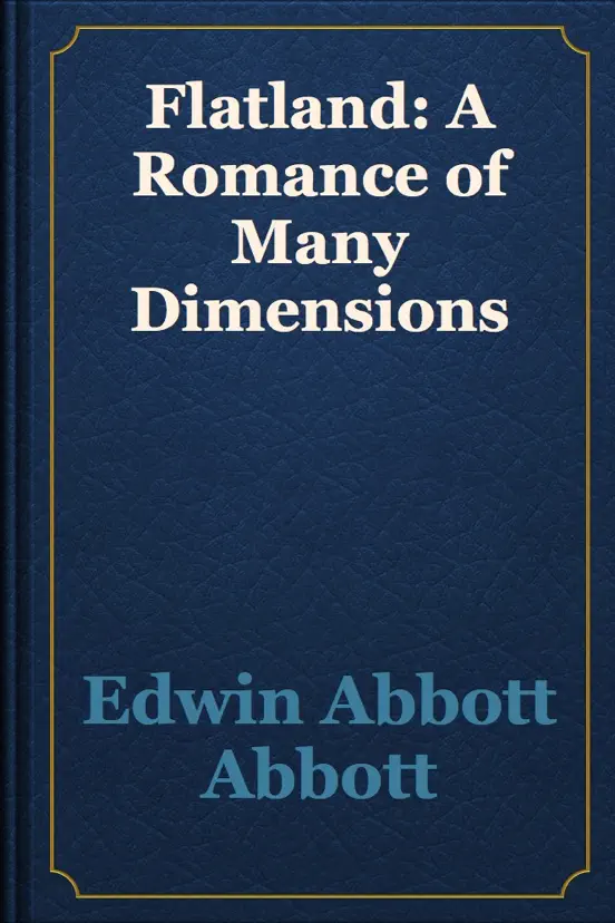 Flatland: A Romance of Many Dimensions