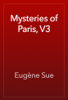Mysteries of Paris, V3 - Eugène Sue