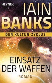 Einsatz der Waffen - - Iain Banks