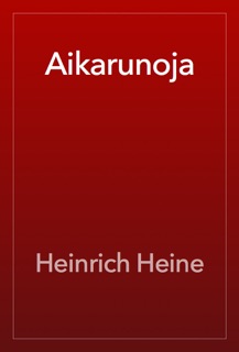 Aikarunoja by Heinrich Heine