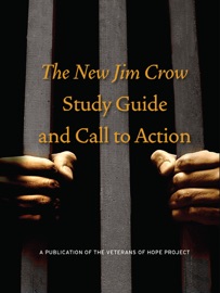 The New Jim Crow Study Guide and Call to Action - Veterans of Hope