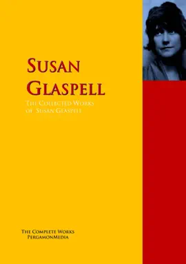 Read: The Collected Works of Susan Book Glaspell