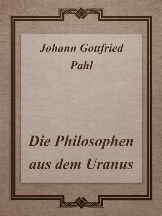 Die Philosophen aus dem Uranus