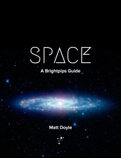 Space: A Brightpips Guide by Matt Doyle