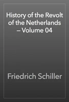 Read: History of the Revolt of the Book Netherlands — Volume 04