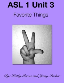 ASL 1 Unit 3 - Kathy Garcia