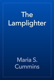 The Lamplighter - Maria S. Cummins