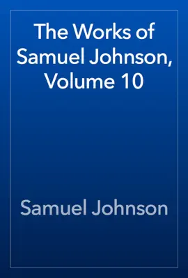 The Works of Samuel Johnson, Volume 10