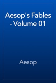 Aesop's Fables - Volume 01 - Aesop