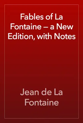 Read: Fables of La Book Fontaine — a New Edition, with Notes