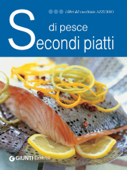 Secondi piatti di pesce - AA. VV