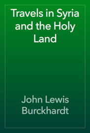 Travels in Syria and the Holy Land