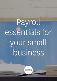 Payroll essentials for your small business - Xero