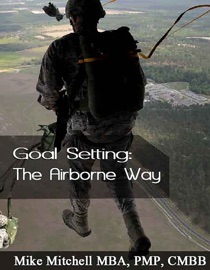Goal Setting: The Airborne Way - Mike Mitchell