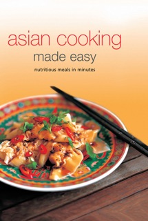 Asian Cooking Made Easy by Periplus Editors