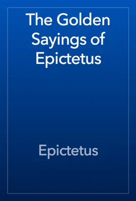 Read: The Golden Sayings of Book Epictetus