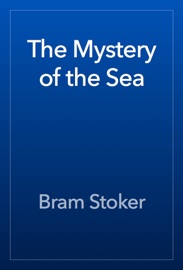 The Mystery of the Sea - Bram Stoker