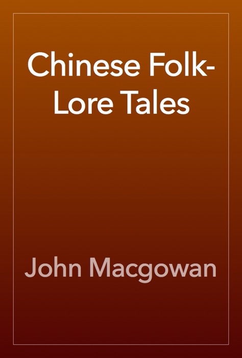 Chinese Folk-Lore Tales