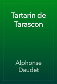 Tartarin de Tarascon - Alphonse Daudet