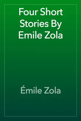 Read: Four Short Stories By Emile Book Zola
