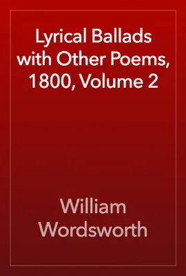 Read: Book Lyrical Ballads with Other Poems, 1800, Volume 2