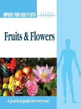Read: Improve Your Health With Fruits Book and Flowers
