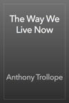 The Way We Live Now