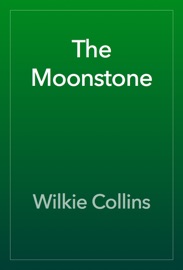 The Moonstone - Wilkie Collins