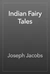 Indian Fairy Tales by Joseph Jacobs Book Summary, Reviews and Downlod