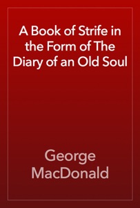 A Book of Strife in the Form of The Diary of an Old Soul