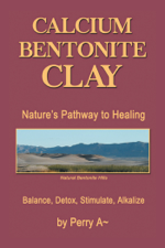 Calcium Bentonite Clay - Perry A~ Cover Art