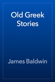 Old Greek Stories - James Baldwin