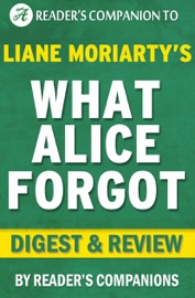What Alice Forgot by Liane Moriarty I Digest & Review - Reader's Companion