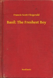 Basil: The Freshest Boy - Francis Scott Fitzgerald