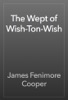 Book The Wept of Wish-Ton-Wish