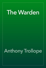 The Warden - Anthony Trollope