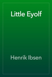 Little Eyolf - Henrik Ibsen