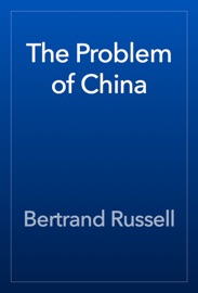 The Problem of China - Bertrand Russell