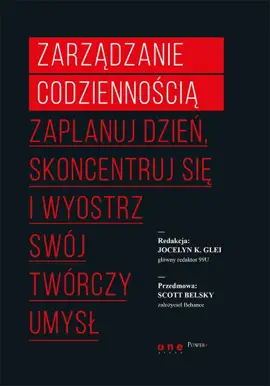 Read: Zarządzanie Book codziennością. Zaplanuj dzień, skoncentruj się i wyostrz swój twórczy umysł