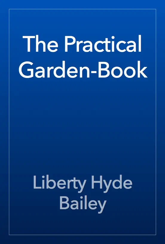 The Practical Garden-Book