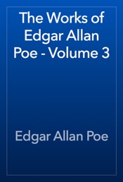 The Works of Edgar Allan Poe - Volume 3