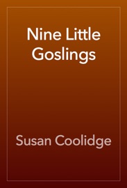 Nine Little Goslings - Susan Coolidge