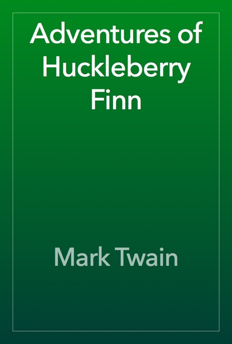 Adventures of Huckleberry Finn