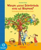 Warum wächst Schokolade nicht auf Bäumen? - Susanne Orosz