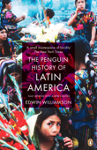 The Penguin History of Latin America - Edwin Williamson