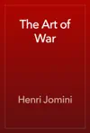 The Art of War by Henri Jomini Book Summary, Reviews and Downlod