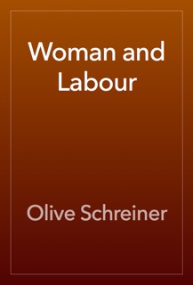 Woman and Labour by Olive Schreiner