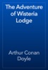 Book The Adventure of Wisteria Lodge